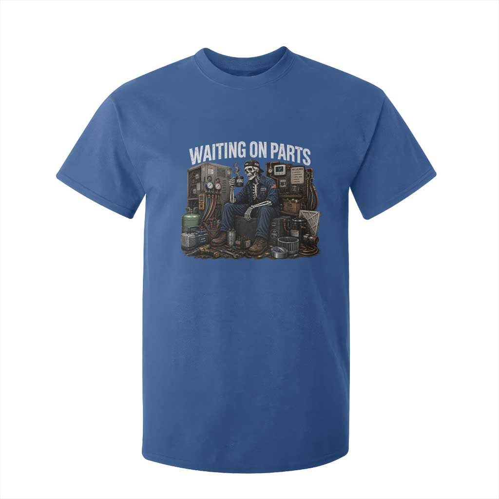 Waiting On Parts HVAC Tech Skeleton Funny Mechanic Graphic T Shirt For Kid TS10 Royal Blue Print Your Wear
