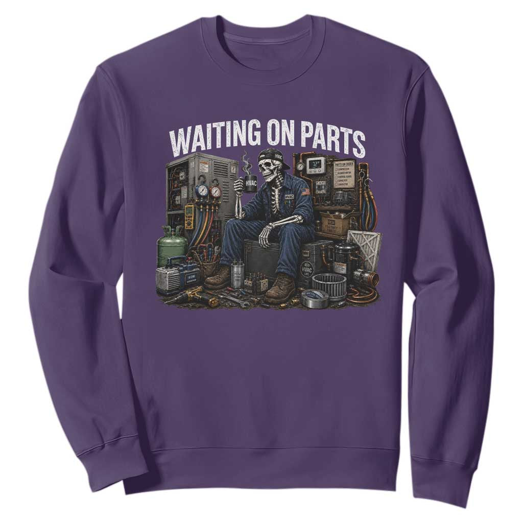 Waiting On Parts HVAC Tech Skeleton Funny Mechanic Graphic Sweatshirt TS10 Purple Print Your Wear