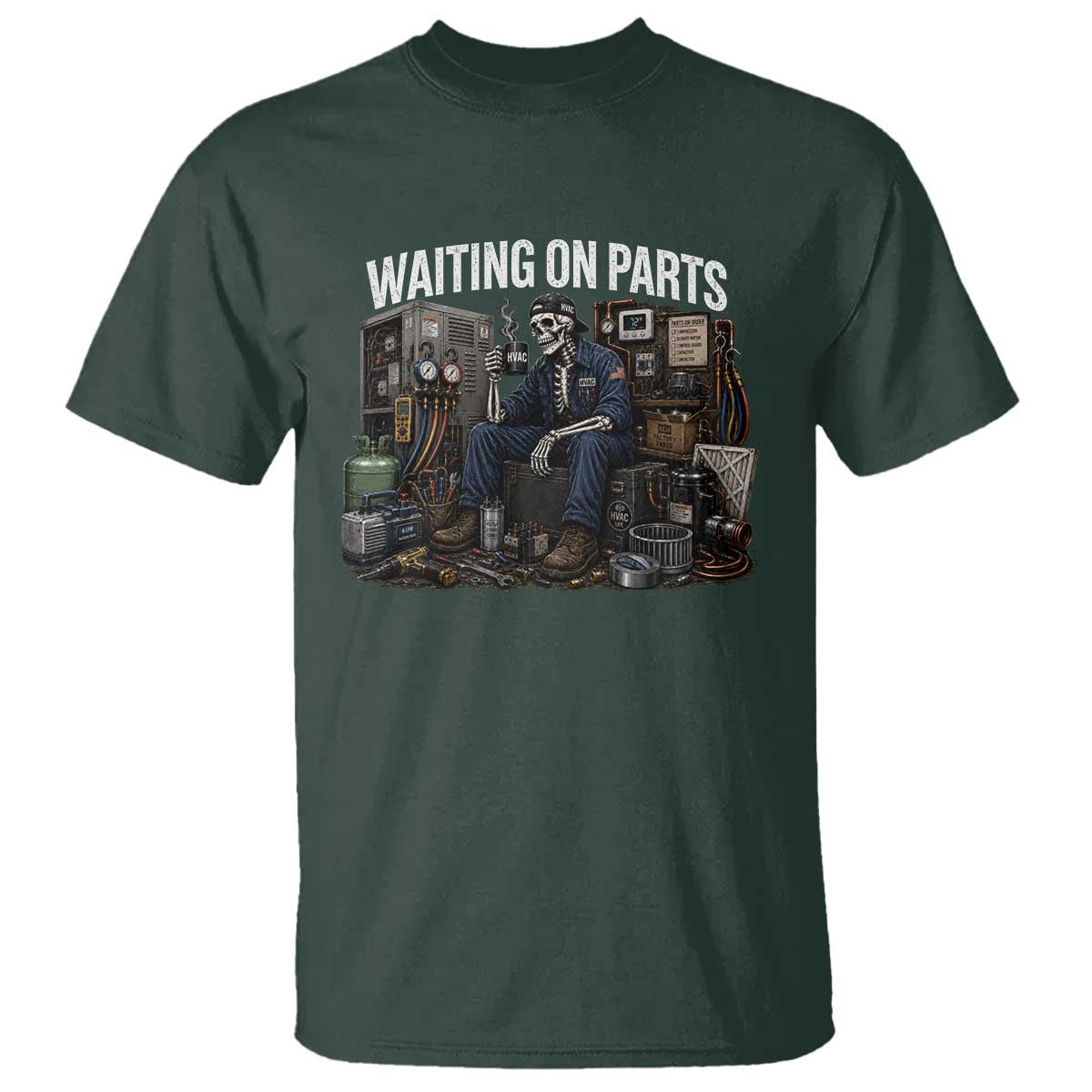 Waiting On Parts HVAC Tech Skeleton Funny Mechanic Graphic T Shirt TS10 Dark Forest Green Print Your Wear