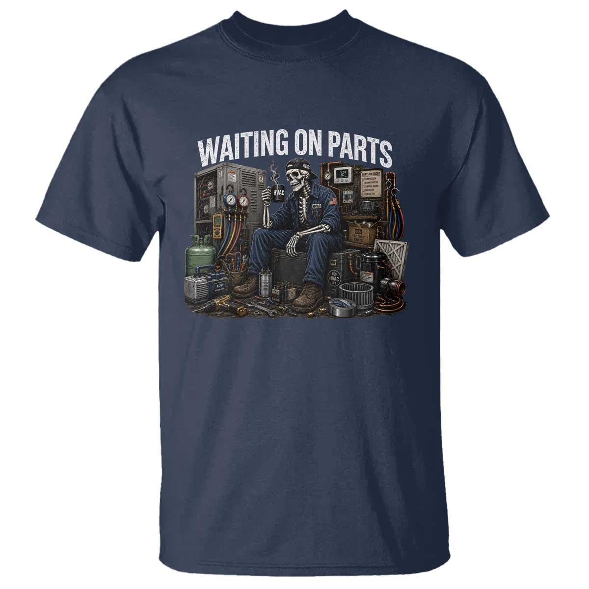 Waiting On Parts HVAC Tech Skeleton Funny Mechanic Graphic T Shirt TS10 Navy Print Your Wear
