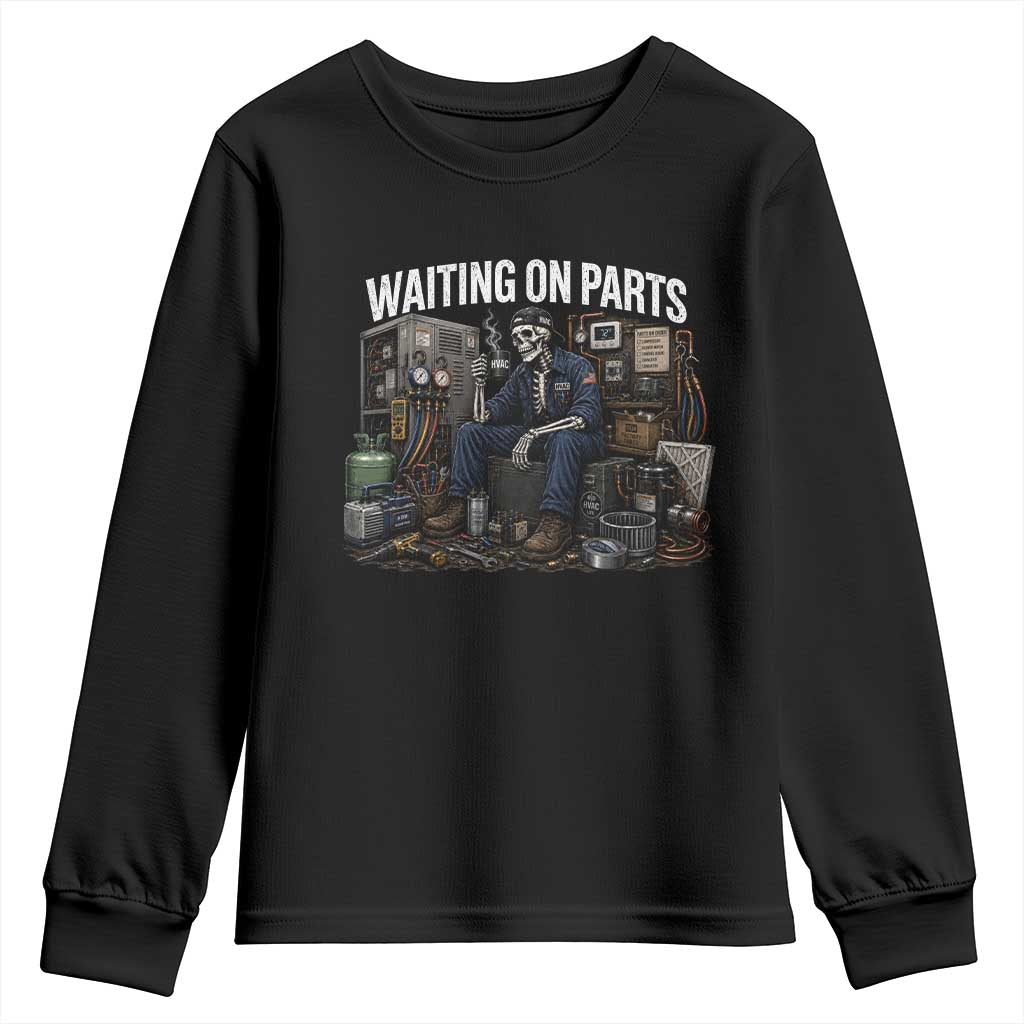 Waiting On Parts HVAC Tech Skeleton Funny Mechanic Graphic Youth Sweatshirt TS10 Black Print Your Wear