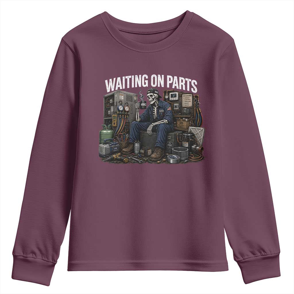 Waiting On Parts HVAC Tech Skeleton Funny Mechanic Graphic Youth Sweatshirt TS10 Maroon Print Your Wear