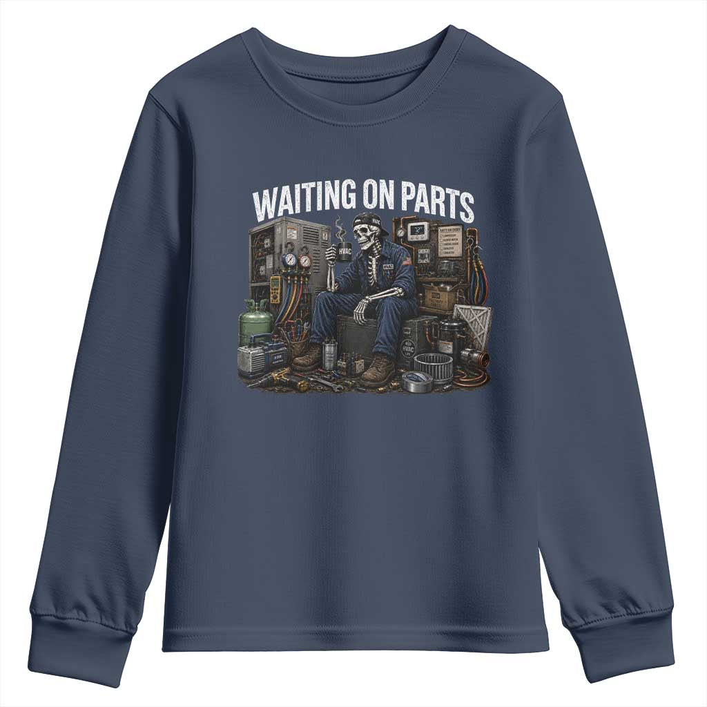 Waiting On Parts HVAC Tech Skeleton Funny Mechanic Graphic Youth Sweatshirt TS10 Navy Print Your Wear