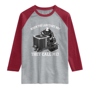 Funny HVAC Technician Graphic Raglan Shirt When The Ladies Get Hot They Call Me TS10 Heather Gray Heather Red Print Your Wear