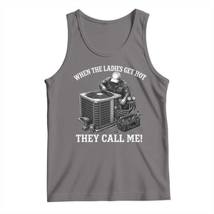 Funny HVAC Technician Graphic Tank Top When The Ladies Get Hot They Call Me TS10 Deep Heather Print Your Wear