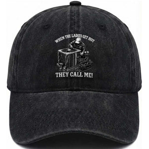 Funny HVAC Technician Graphic Washed Cotton Baseball Cap When The Ladies Get Hot They Call Me TS10 Print Your Wear