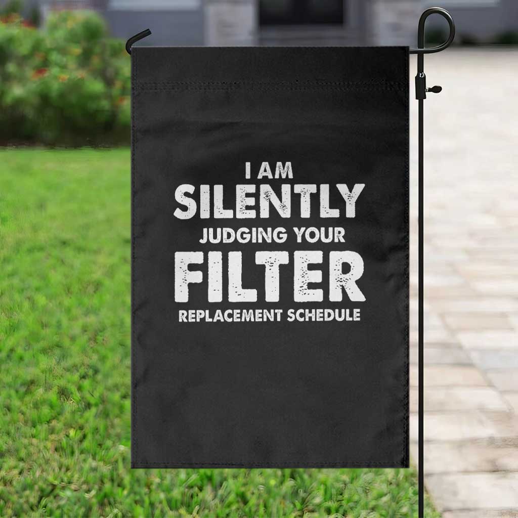 HVAC Tech Graphic Garden Flag I Am Silently Judging Your Filter Replacement Schedule TS10 Print Your Wear