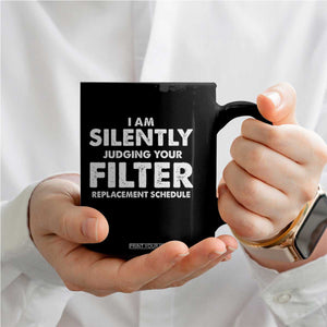 HVAC Tech Graphic Coffee Mug I Am Silently Judging Your Filter Replacement Schedule TS10 Print Your Wear