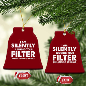 HVAC Tech Graphic Ceramic Ornament I Am Silently Judging Your Filter Replacement Schedule TS10 Print Your Wear