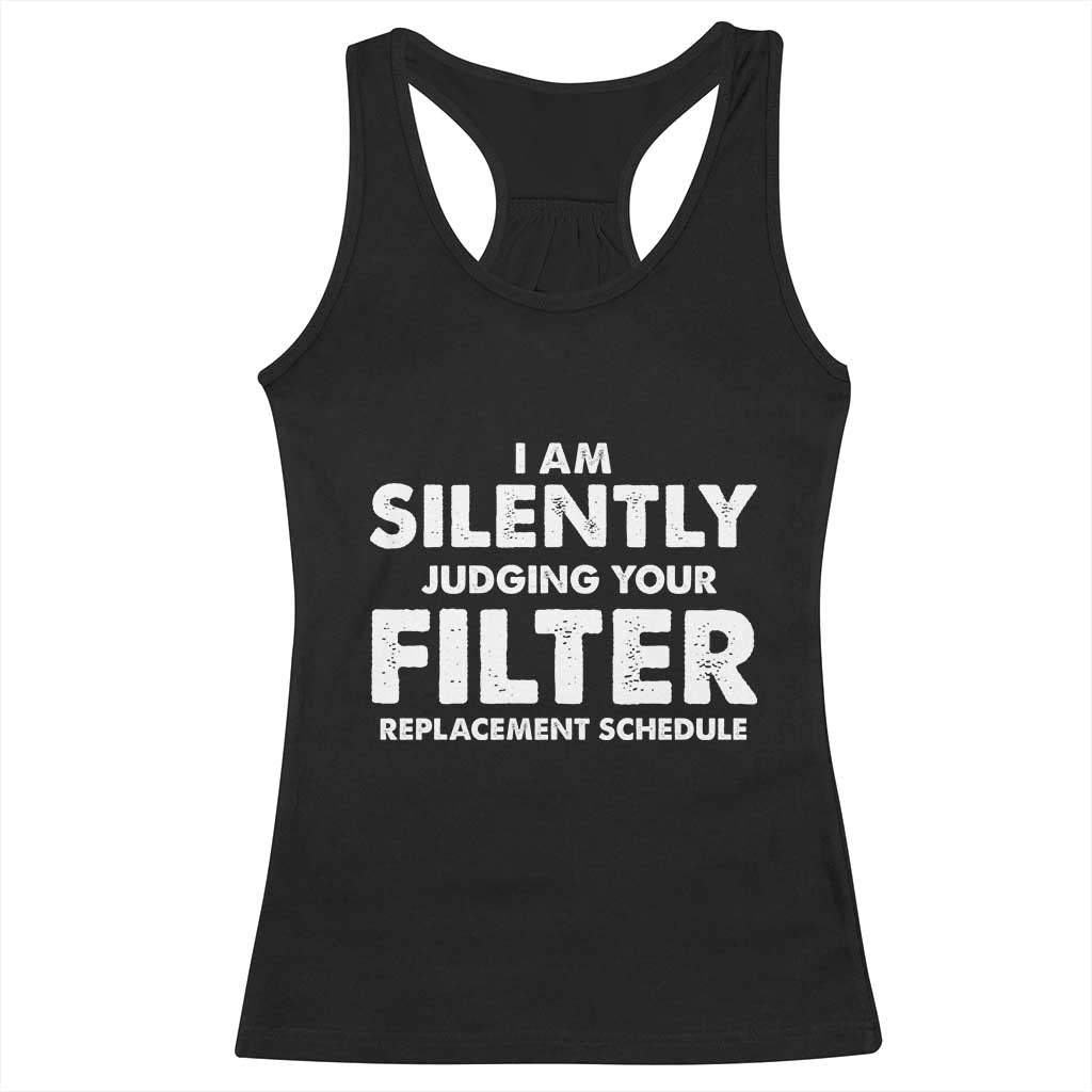 HVAC Tech Graphic Racerback Tank Top I Am Silently Judging Your Filter Replacement Schedule TS10 Black Print Your Wear