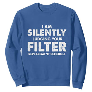 HVAC Tech Graphic Sweatshirt I Am Silently Judging Your Filter Replacement Schedule TS10 Royal Blue Print Your Wear