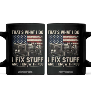 HVAC Technician American Flag Coffee Mug I Fix Stuff And I Know Things American Flag TS10 Black Print Your Wear