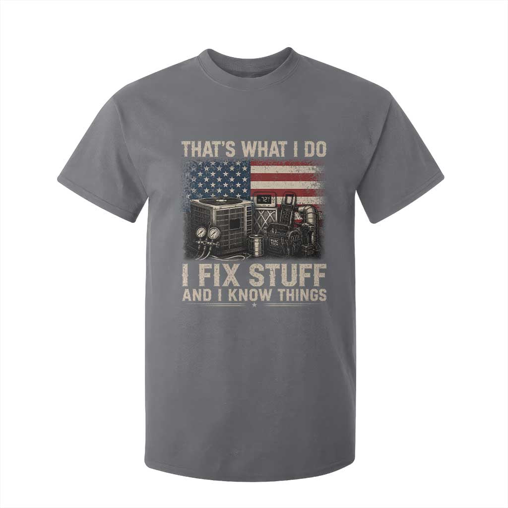 HVAC Technician American Flag T Shirt For Kid I Fix Stuff And I Know Things American Flag TS10 Charcoal Print Your Wear