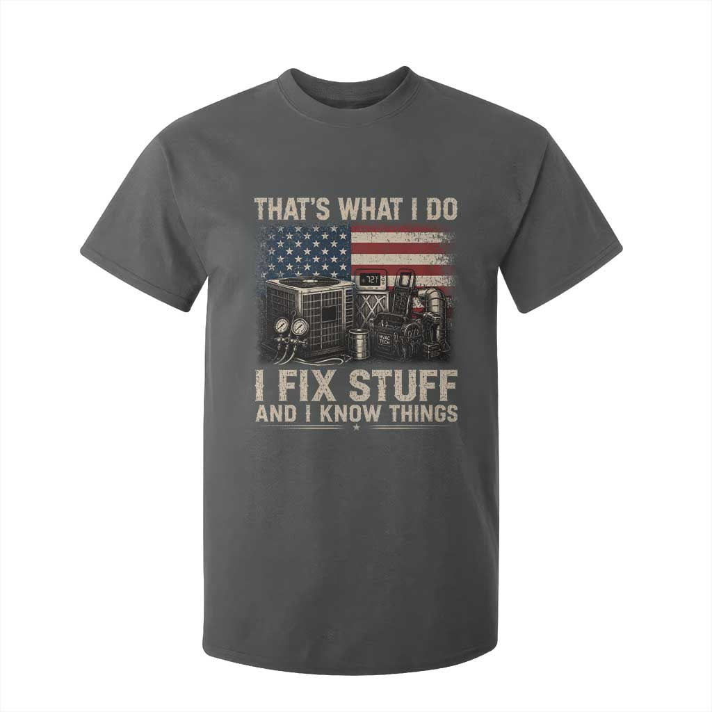 HVAC Technician American Flag T Shirt For Kid I Fix Stuff And I Know Things American Flag TS10 Dark Heather Print Your Wear