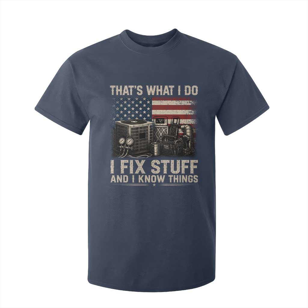 HVAC Technician American Flag T Shirt For Kid I Fix Stuff And I Know Things American Flag TS10 Navy Print Your Wear