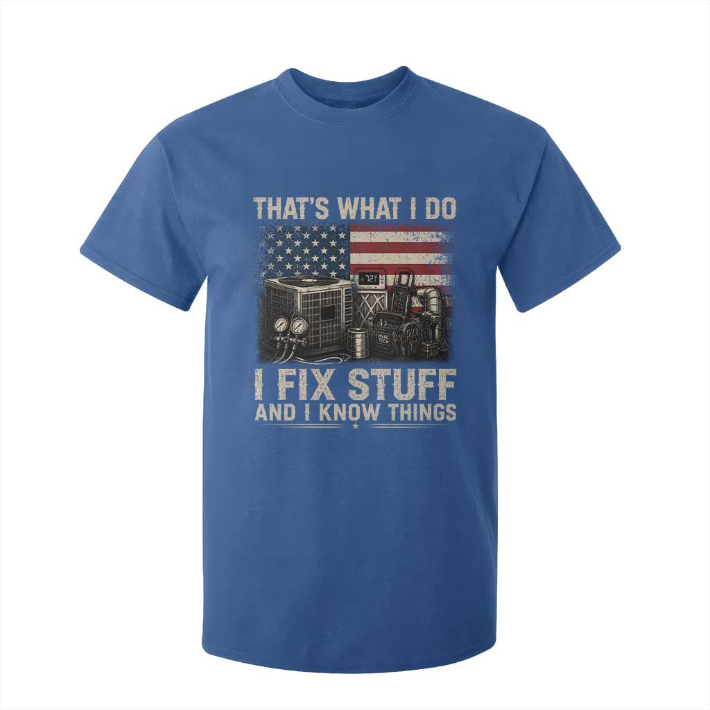HVAC Technician American Flag T Shirt For Kid I Fix Stuff And I Know Things American Flag TS10 Royal Blue Print Your Wear