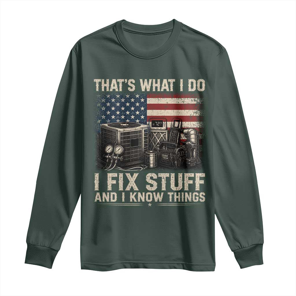 HVAC Technician American Flag Long Sleeve Shirt I Fix Stuff And I Know Things American Flag TS10 Dark Forest Green Print Your Wear