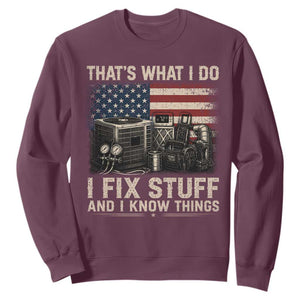 HVAC Technician American Flag Sweatshirt I Fix Stuff And I Know Things American Flag TS10 Maroon Print Your Wear
