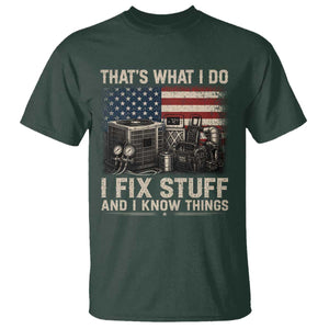 HVAC Technician American Flag T Shirt I Fix Stuff And I Know Things American Flag TS10 Dark Forest Green Print Your Wear