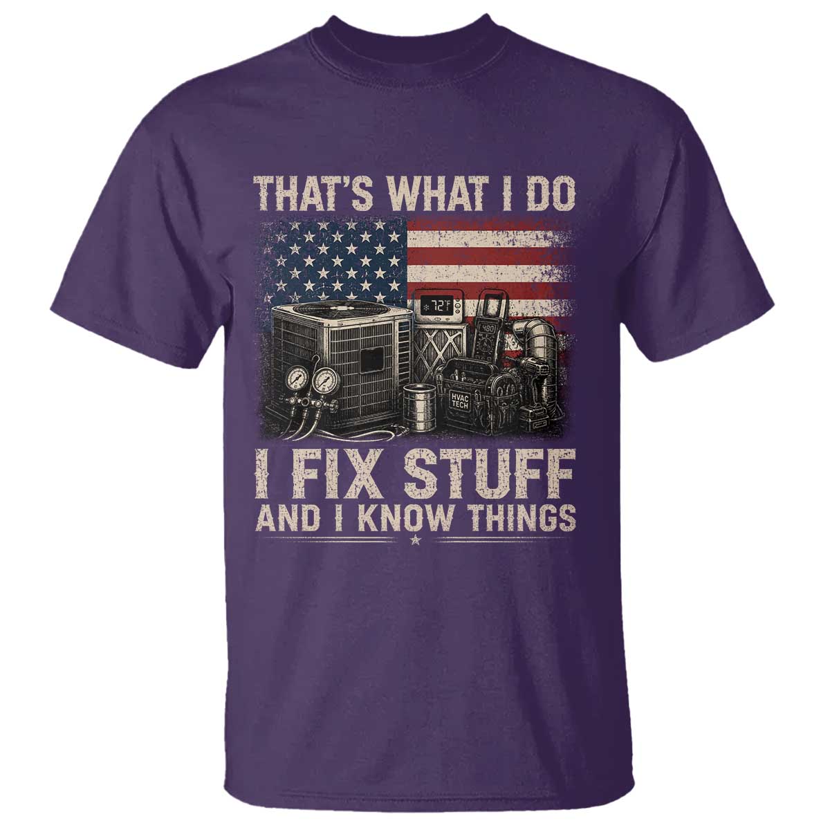 HVAC Technician American Flag T Shirt I Fix Stuff And I Know Things American Flag TS10 Purple Print Your Wear