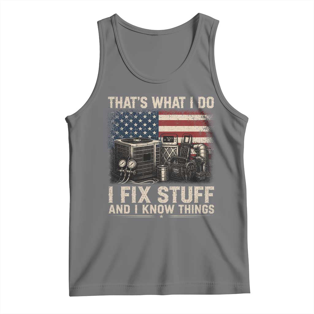 HVAC Technician American Flag Tank Top I Fix Stuff And I Know Things American Flag TS10 Black Heather Print Your Wear