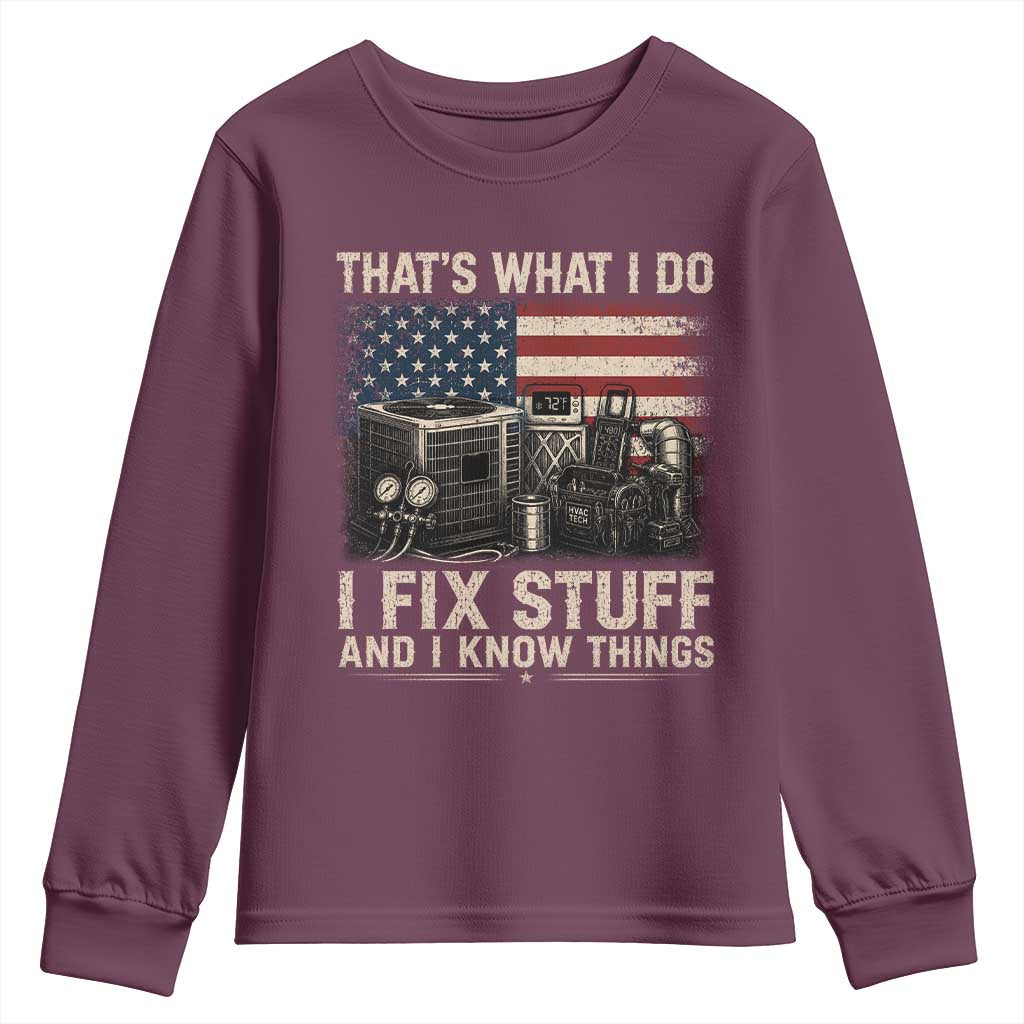 HVAC Technician American Flag Youth Sweatshirt I Fix Stuff And I Know Things American Flag TS10 Maroon Print Your Wear