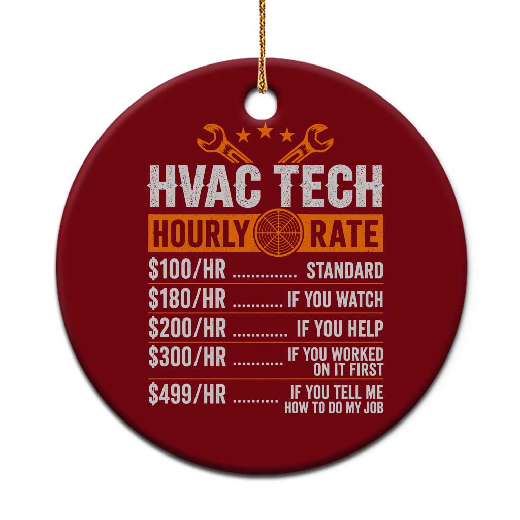 HVAC Tech Hourly Rate Ceramic Ornament Funny Labor Pricing List Technician Quote Graphic TS10 1pc Red Print Your Wear