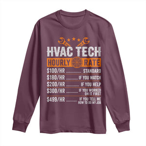 HVAC Tech Hourly Rate Long Sleeve Shirt Funny Labor Pricing List Technician Quote Graphic TS10 Maroon Print Your Wear