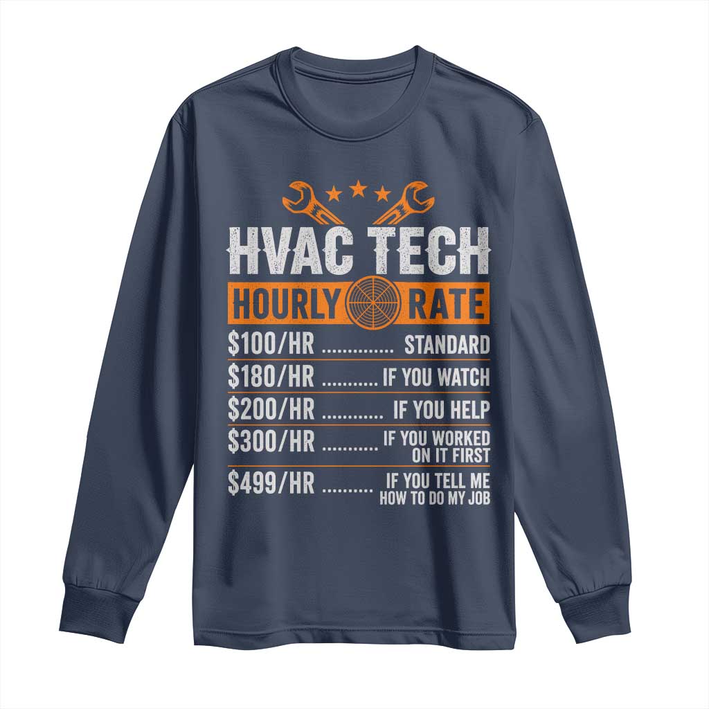 HVAC Tech Hourly Rate Long Sleeve Shirt Funny Labor Pricing List Technician Quote Graphic TS10 Navy Print Your Wear