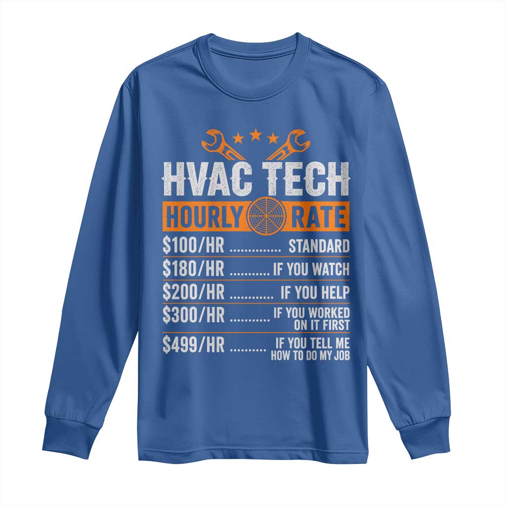 HVAC Tech Hourly Rate Long Sleeve Shirt Funny Labor Pricing List Technician Quote Graphic TS10 Royal Blue Print Your Wear