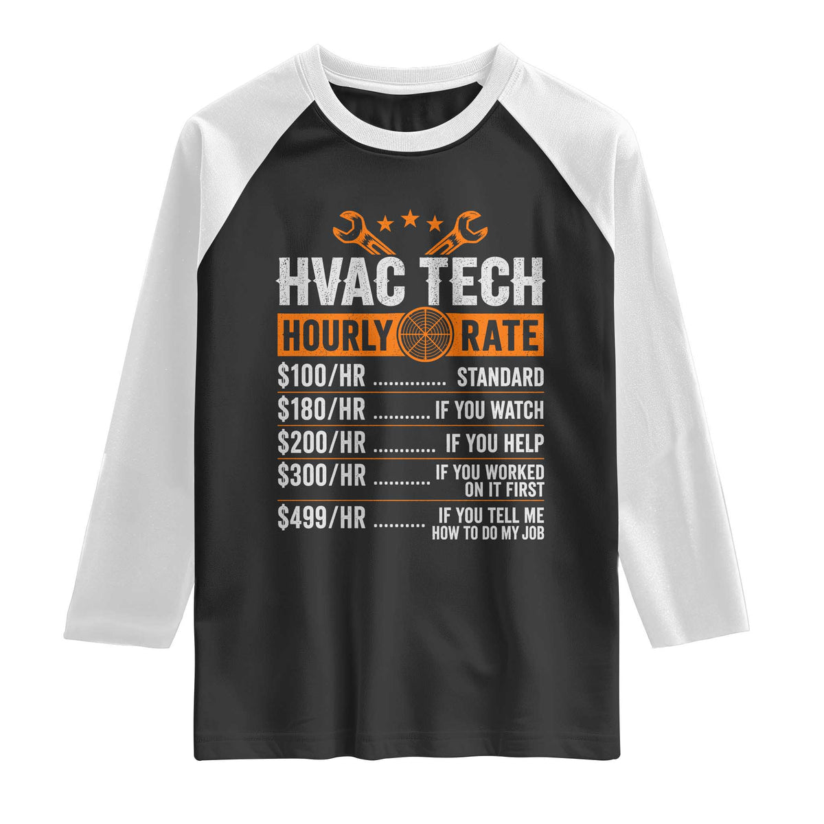 HVAC Tech Hourly Rate Raglan Shirt Funny Labor Pricing List Technician Quote Graphic TS10 Black White Print Your Wear