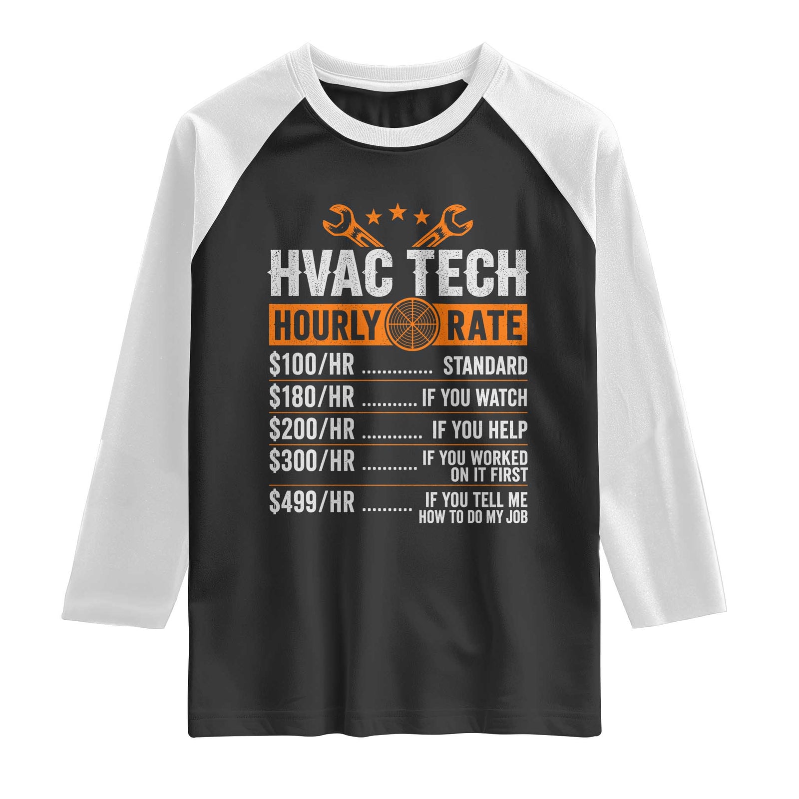 HVAC Tech Hourly Rate Raglan Shirt Funny Labor Pricing List Technician Quote Graphic TS10 Black White Print Your Wear