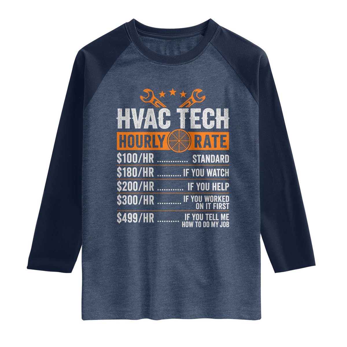 HVAC Tech Hourly Rate Raglan Shirt Funny Labor Pricing List Technician Quote Graphic TS10 Heather Denim Navy Print Your Wear