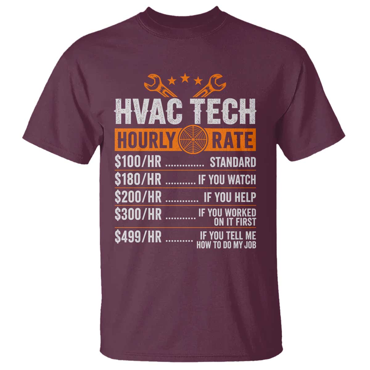 HVAC Tech Hourly Rate T Shirt Funny Labor Pricing List Technician Quote Graphic TS10 Maroon Print Your Wear