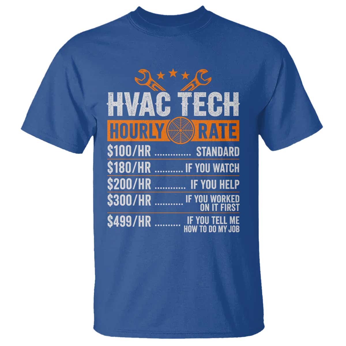 HVAC Tech Hourly Rate T Shirt Funny Labor Pricing List Technician Quote Graphic TS10 Royal Blue Print Your Wear