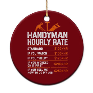 Handyman Hourly Rate Ceramic Ornament Handyman Gifts Contractor Coworker Gift TS10 1pc Red Print Your Wear