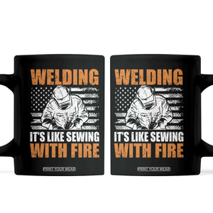 Welder Gifts for Men Coffee Mug Welding Its Like Sewing With Fire American Flag TS10 Black Print Your Wear