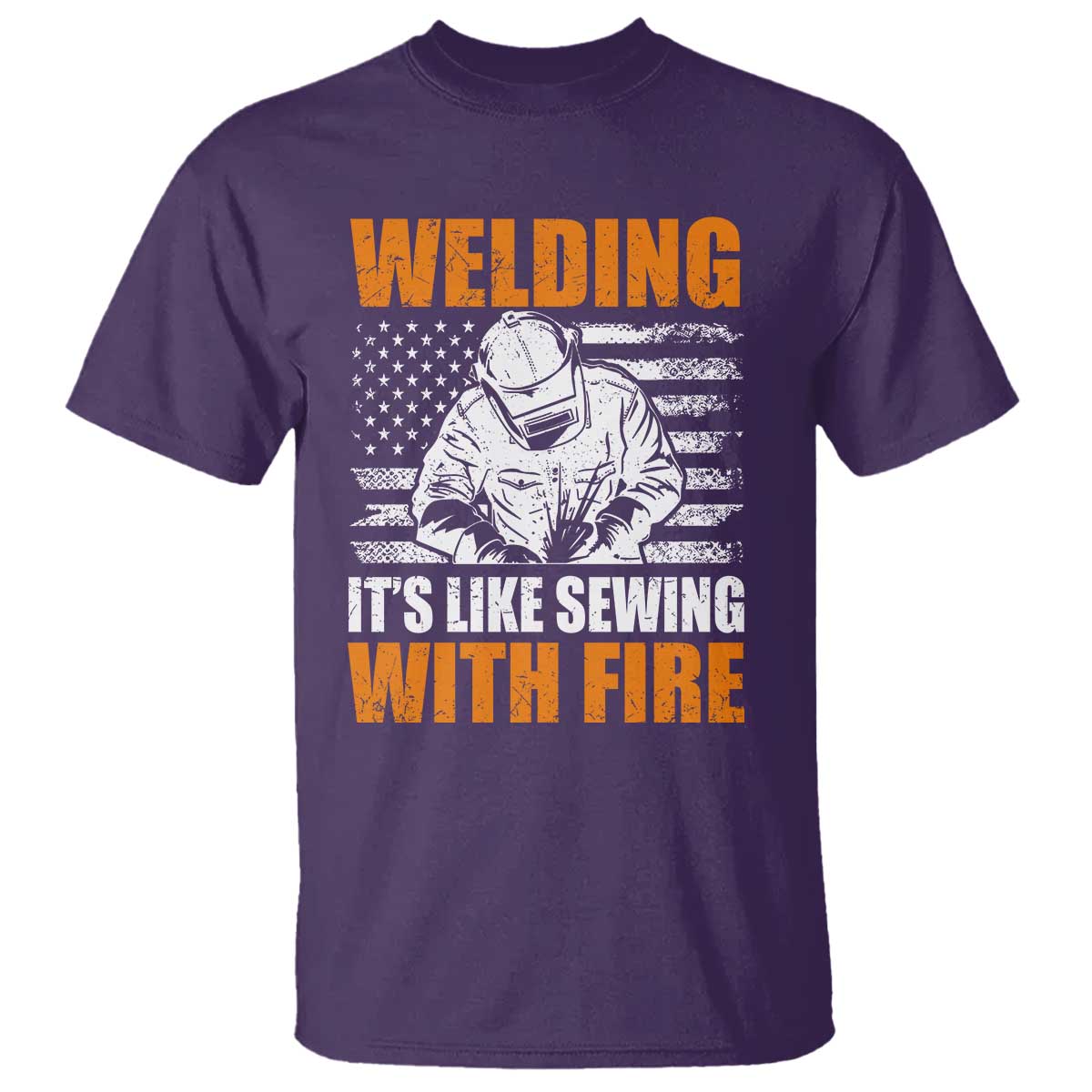 Welder Gifts for Men T Shirt Welding Its Like Sewing With Fire American Flag TS10 Purple Print Your Wear