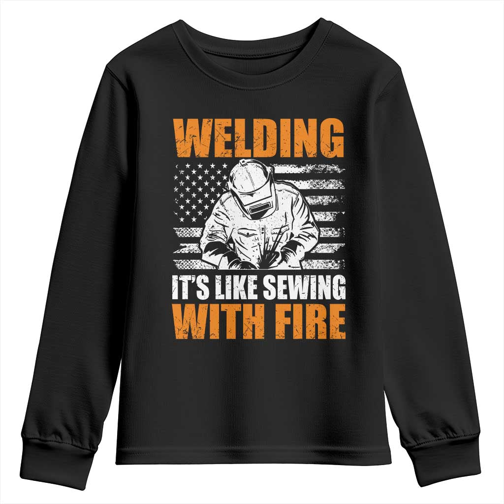 Welder Gifts for Men Youth Sweatshirt Welding Its Like Sewing With Fire American Flag TS10 Black Print Your Wear