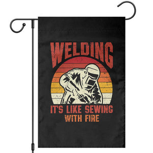 Funny Welder Garden Flag Welding It's Like Sewing With Fire Retro Graphic TS10 Black Print Your Wear