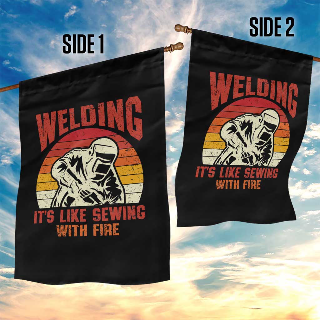 Funny Welder Garden Flag Welding It's Like Sewing With Fire Retro Graphic TS10 Print Your Wear