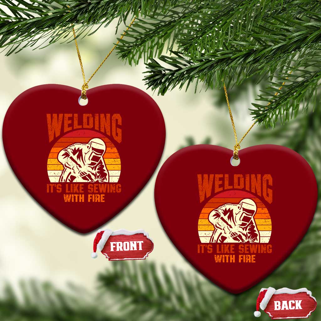 Funny Welder Ceramic Ornament Welding It's Like Sewing With Fire Retro Graphic TS10 Print Your Wear
