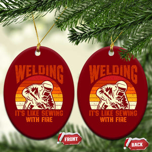 Funny Welder Ceramic Ornament Welding It's Like Sewing With Fire Retro Graphic TS10 Print Your Wear