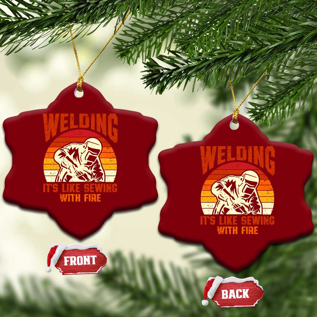Funny Welder Ceramic Ornament Welding It's Like Sewing With Fire Retro Graphic TS10 Print Your Wear