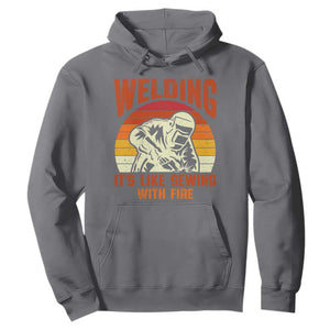 Funny Welder Hoodie Welding It's Like Sewing With Fire Retro Graphic TS10 Charcoal Print Your Wear
