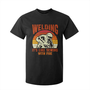 Funny Welder T Shirt For Kid Welding It's Like Sewing With Fire Retro Graphic TS10 Black Print Your Wear