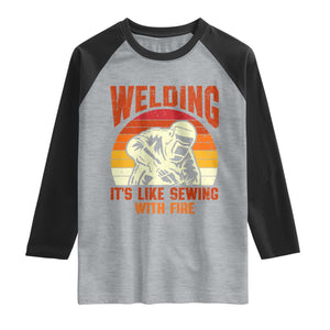 Funny Welder Raglan Shirt Welding It's Like Sewing With Fire Retro Graphic TS10 Heather Gray Black Print Your Wear