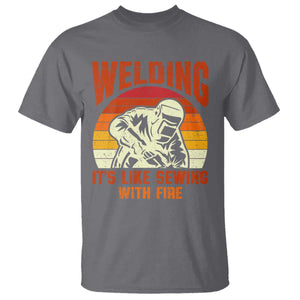 Funny Welder T Shirt Welding It's Like Sewing With Fire Retro Graphic TS10 Charcoal Print Your Wear