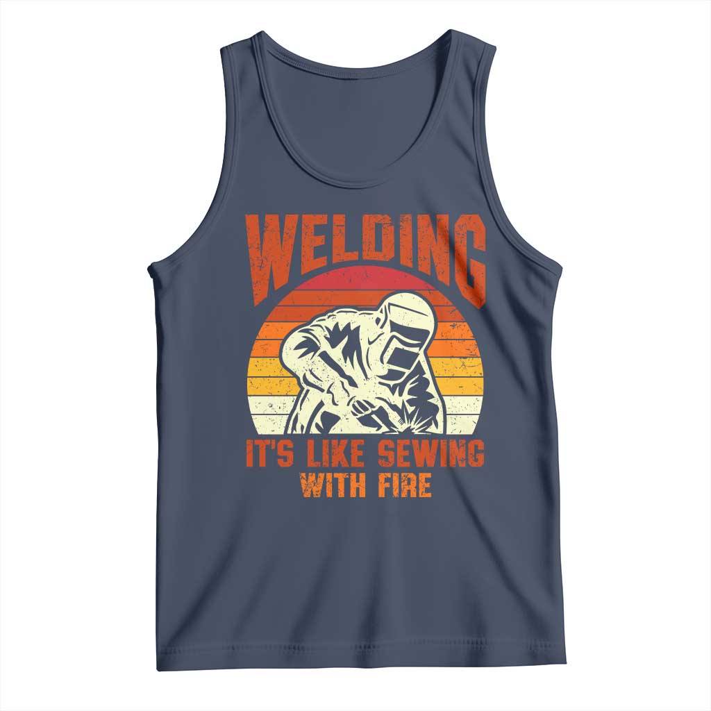 Funny Welder Tank Top Welding It's Like Sewing With Fire Retro Graphic TS10 Navy Print Your Wear