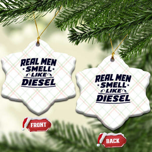 Real Men Smell Like Diesel Truck Mechanic Humor Ceramic Ornament TS10 Print Your Wear